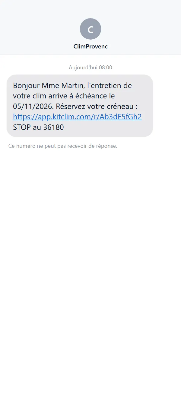 Le SMS reçu par Mme Martin, envoyé par ClimProvenc à 8&nbsp;h&nbsp;: «&nbsp;Bonjour Mme Martin, l’entretien de votre clim arrive à échéance le 05/11/2026. Réservez votre créneau&nbsp;», le lien, et STOP au 36180.