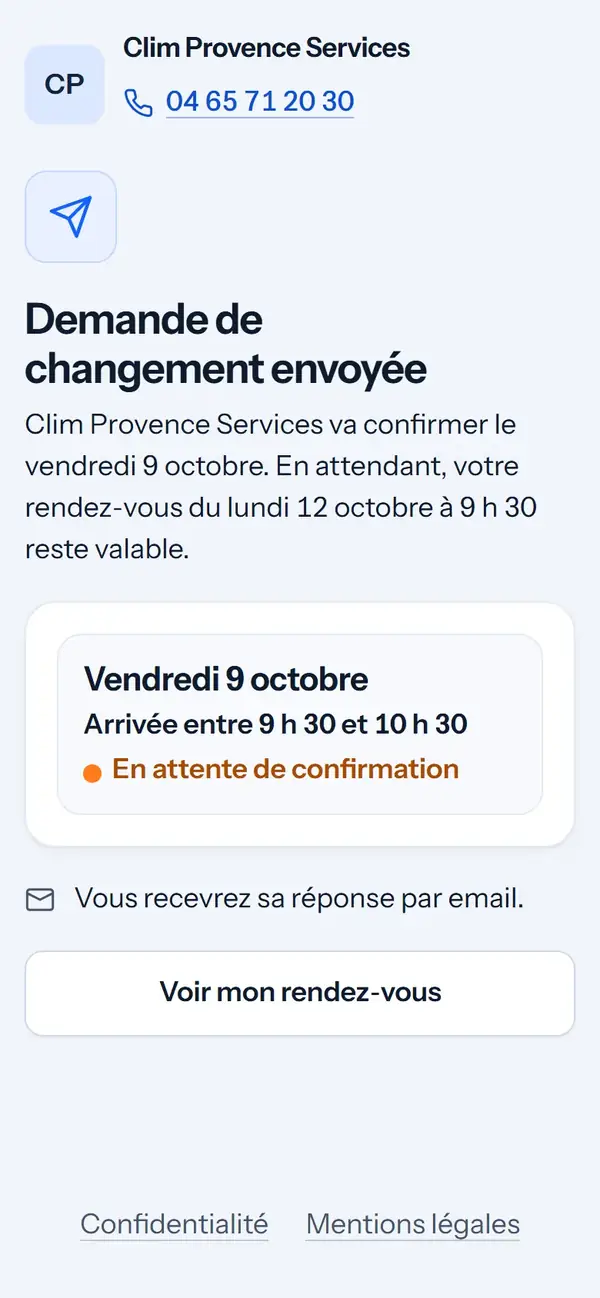 « Demande de changement envoyée » : Clim Provence Services va confirmer le vendredi 9 octobre ; en attendant, le rendez-vous du lundi 12 octobre à 9 h 30 reste valable.